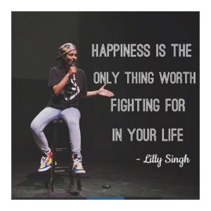 Lilly Singh Happiness Quote
